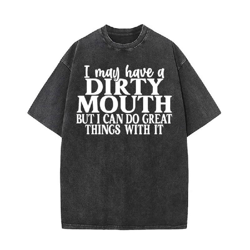 I May Have A Dirty Mouth Vintage Washed T-shirt-- Handmade Hand-knitted Hand-woven