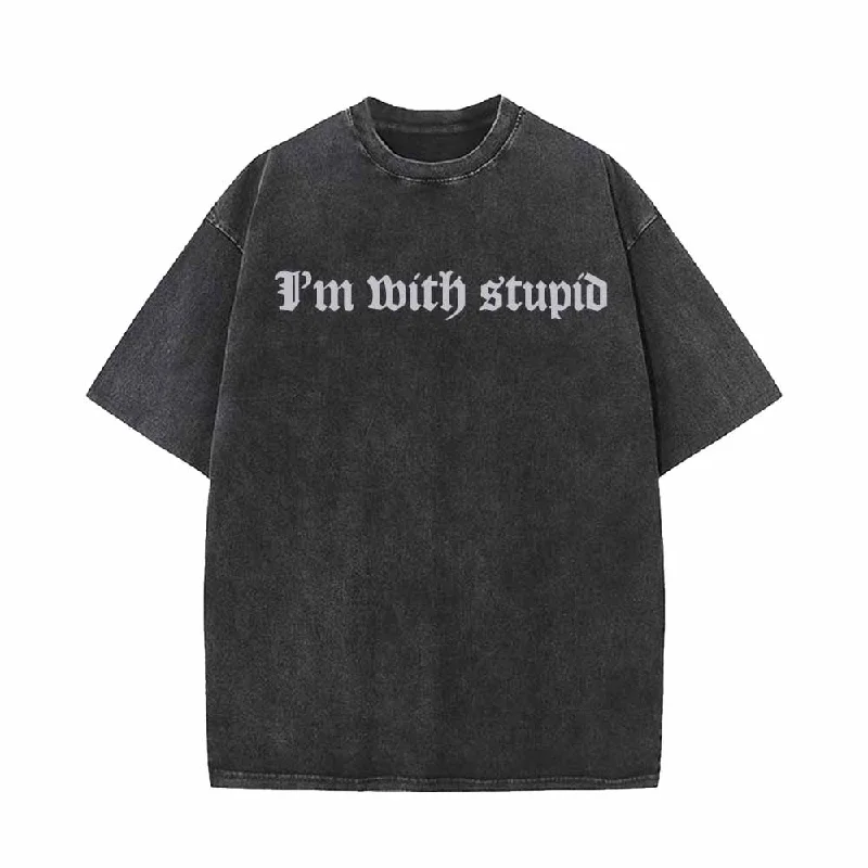 I’m With Stupid Vintage Washed T-shirt-- Terry Blend Velvet Blend Canvas Blend