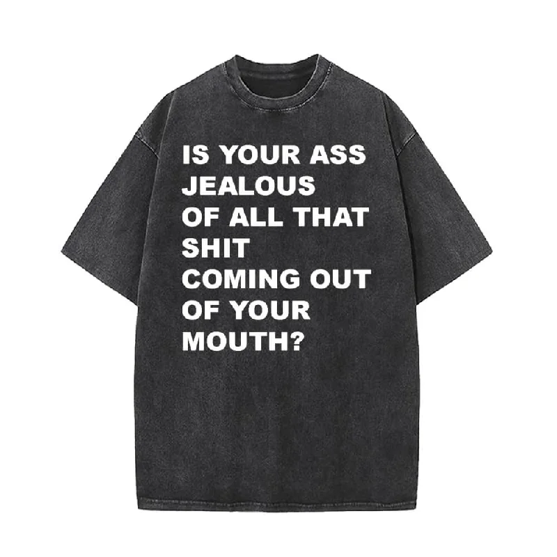 Is Your Ass Jealous Vintage Washed T-shirt-- Oversized T-Shirt Spandex breathable