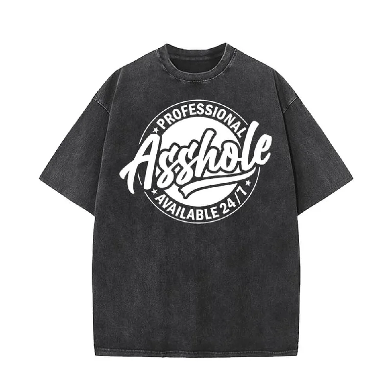 Professional Asshole Available 24/7 T-shirt-- Lace Blend Ribbed Blend Corduroy Blend Professional Asshole Available 24/7 T-shirt-- Lace Blend Ribbed Blend Corduroy Blend