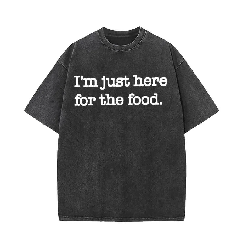 I'm Just Here for The Food Vintage Washed T-shirt-- Mesh Fabric Canvas Fabric Denim Fabric I'm Just Here for The Food Vintage Washed T-shirt-- Mesh Fabric Canvas Fabric Denim Fabric