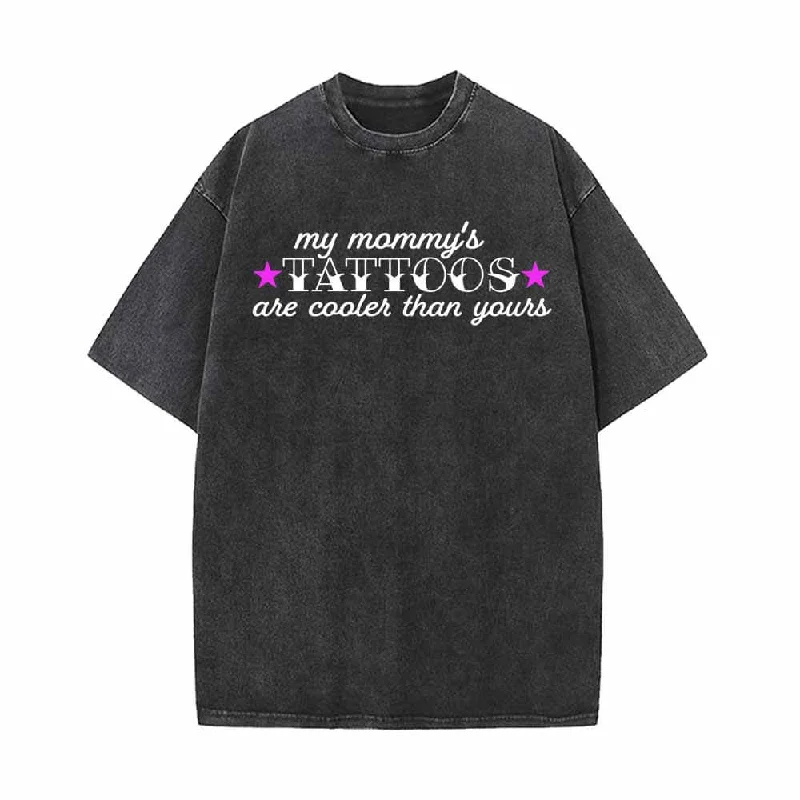 My Mommy’s Tattoos Vintage Washed T-shirt-- Print Jacquard Patchwork