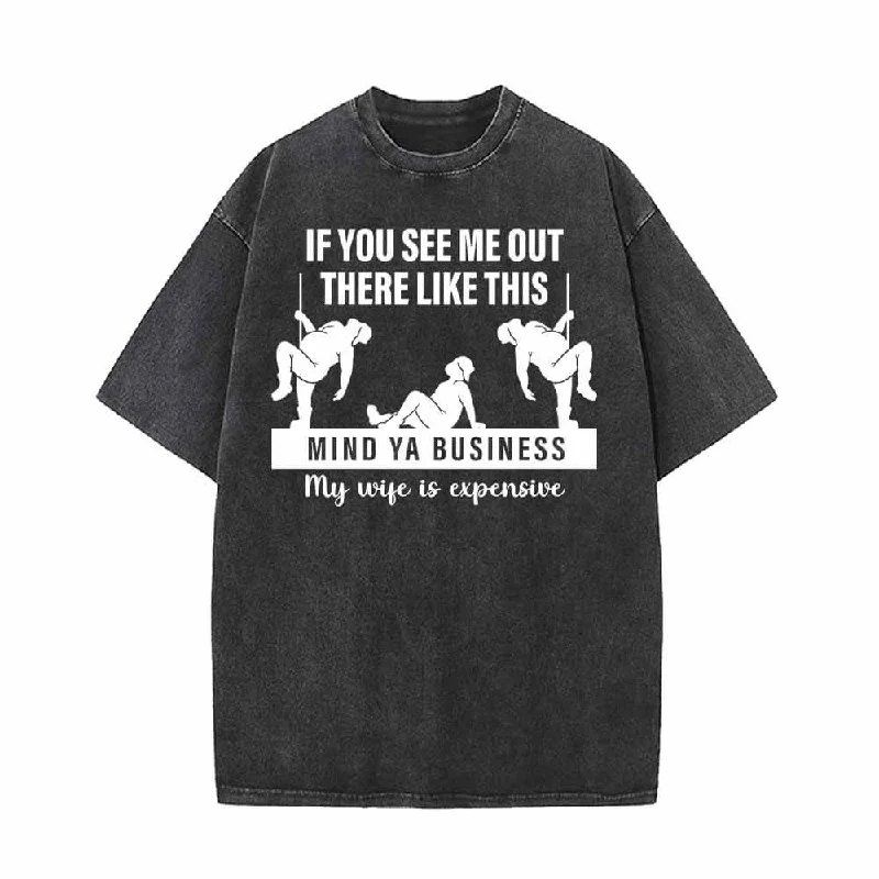 If You See Me Out There Vintage Washed T-shirt-- Collared Crew Neck Turtle Neck
